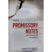 Gogia Law Agency's Promissory Notes: Law, Practice and Procedure by G. S. Gupta